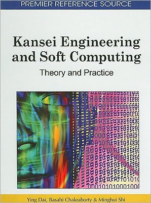Kansei Engineering and Soft Computing: Theory and Practice