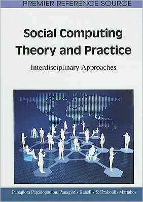 Social Computing Theory and Practice: Interdisciplinary Approaches