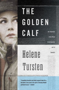 Title: The Golden Calf (Inspector Irene Huss Series #5), Author: Helene Tursten