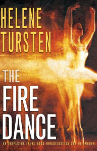 Title: The Fire Dance (Inspector Irene Huss Series #6), Author: Helene Tursten