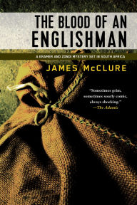 Title: The Blood of an Englishman (Kramer and Zondi Series #6), Author: James McClure