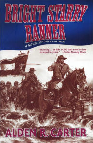 Title: Bright Starry Banner, Author: Alden A. Carter