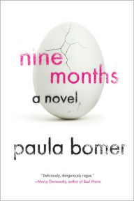 Title: Nine Months, Author: Paula Bomer