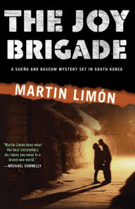 Title: The Joy Brigade (Sergeants Sueño and Bascom Series #8), Author: Martin Limón