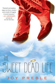 Title: The Sweet Dead Life, Author: Joy Preble