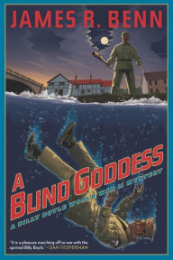 Title: A Blind Goddess (Billy Boyle World War II Mystery Series #8), Author: James R. Benn