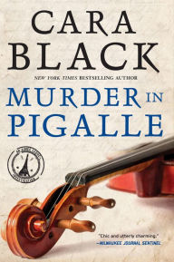 Title: Murder in Pigalle (Aimee Leduc Series #14), Author: Cara Black