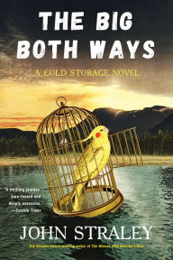 Title: The Big Both Ways, Author: John Straley