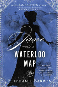 Title: Jane and the Waterloo Map (Jane Austen Series #13), Author: Stephanie Barron