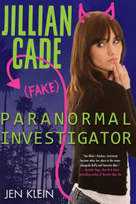 Title: Jillian Cade: (Fake) Paranormal Investigator, Author: Jen Klein