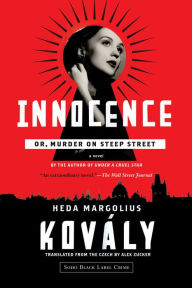 Title: Innocence; or, Murder on Steep Street, Author: Heda Margolius Kovály