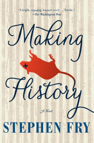 Title: Making History, Author: Stephen Fry