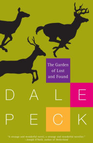 Title: The Garden of Lost and Found, Author: Dale Peck