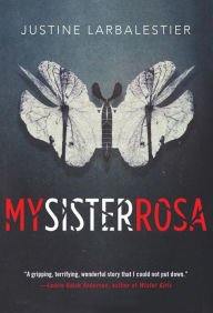 Title: My Sister Rosa, Author: Justine Larbalestier