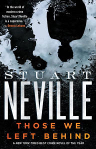 Title: Those We Left Behind, Author: Stuart Neville