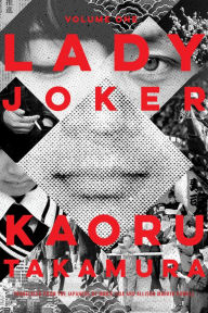 Title: Lady Joker, Volume 1, Author: Kaoru Takamura