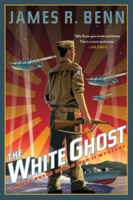 Title: The White Ghost (Billy Boyle World War II Mystery #10), Author: James R. Benn