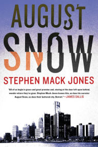Title: August Snow, Author: Stephen Mack Jones