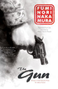 Title: The Gun, Author: Fuminori Nakamura