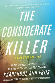 Title: The Considerate Killer (Nina Borg Series #4), Author: Lene Kaaberbøl