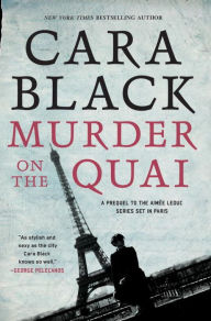 Title: Murder on the Quai (Aimee Leduc Series #16), Author: Cara Black