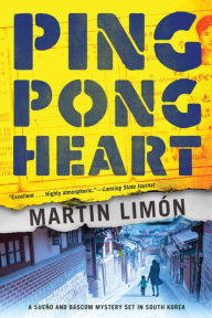 Title: Ping-Pong Heart, Author: Martin Limón