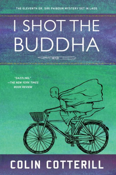 I Shot the Buddha (Dr. Siri Paiboun Series #11)