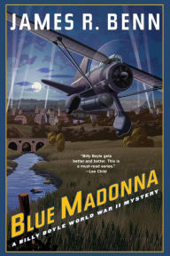 Title: Blue Madonna (Billy Boyle World War II Mystery #11), Author: James R. Benn