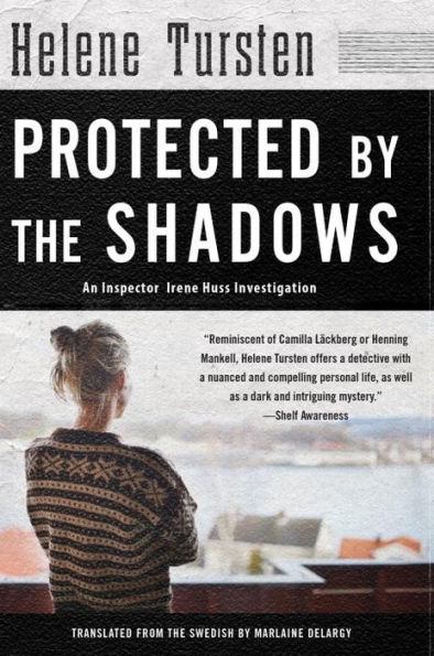 Protected by the Shadows (Inspector Irene Huss Series #10)