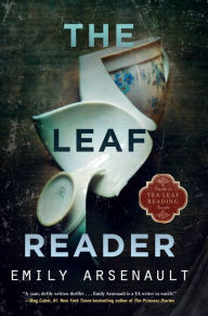 Title: The Leaf Reader, Author: Emily Arsenault