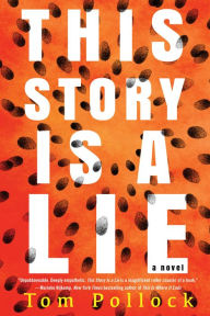 Title: This Story Is a Lie, Author: Tom Pollock