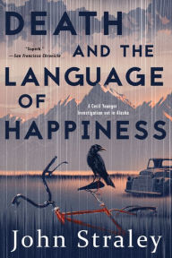 Title: Death and the Language of Happiness (Cecil Younger Series #4), Author: John Straley
