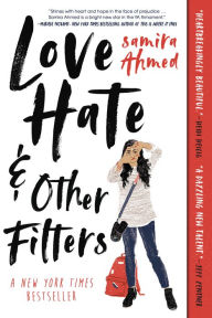 Title: Love, Hate and Other Filters, Author: Samira Ahmed