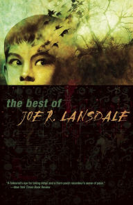 Title: The Best of Joe R. Lansdale, Author: Joe R. Lansdale