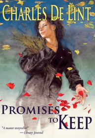 Title: Promises to Keep, Author: Charles de Lint