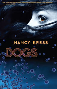 Title: Dogs, Author: Nancy Kress