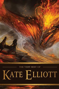 Title: The Very Best of Kate Elliott, Author: Kate Elliott