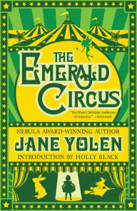 Title: The Emerald Circus, Author: Jane Yolen