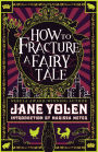 How to Fracture a Fairy Tale