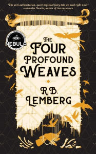 Ebook para downloads gratis The Four Profound Weaves: A Birdverse Book by R.B. Lemberg 9781616963347 PDB English version