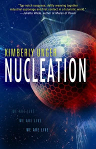 Title: Nucleation, Author: Kimberly Unger