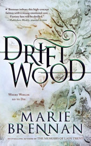 Ebooks free download on database Driftwood by Marie Brennan