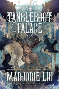 Title: The Tangleroot Palace, Author: Marjorie Liu