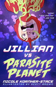 Downloading audio books onto ipod nano Jillian vs Parasite Planet PDF CHM by Nicole Kornher-Stace, Scott Brown 9781616963545