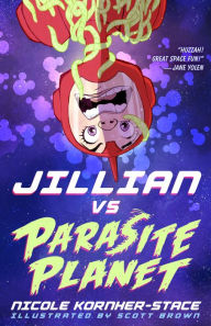 Title: Jillian vs Parasite Planet, Author: Nicole Kornher-Stace
