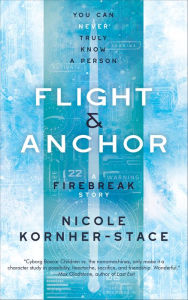 Easy english book download free Flight & Anchor: A Firebreak Story by Nicole Kornher-Stace, Nicole Kornher-Stace ePub 9781616963927 (English Edition)