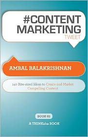 Title: #CONTENT MARKETING tweet Book0, Author: Ambal Balakrishnan