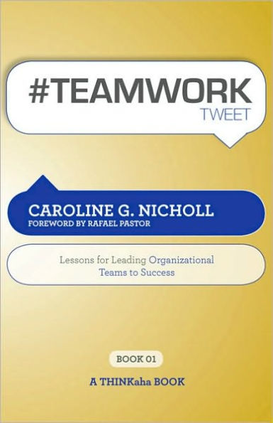 #Teamwork Tweet: Lessons for Leading Organizational Teams to Success
