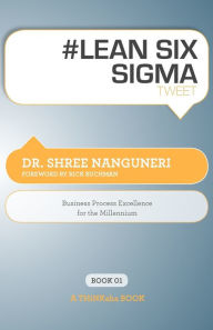 Title: # Lean Six Sigma Tweet Book01, Author: Dr. Shree Nanguneri