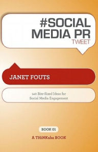 Title: #SOCIAL MEDIA PR tweet Book01, Author: Janet Fouts